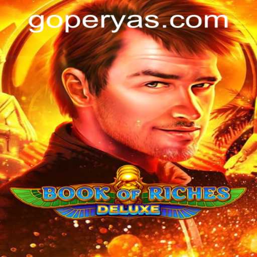 Exploring the Exciting World of Book of Riches Deluxe on GoPerya