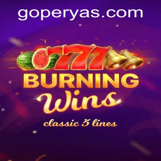 Exploring BurningWins: A Classic Slot Experience on GoPerya Website